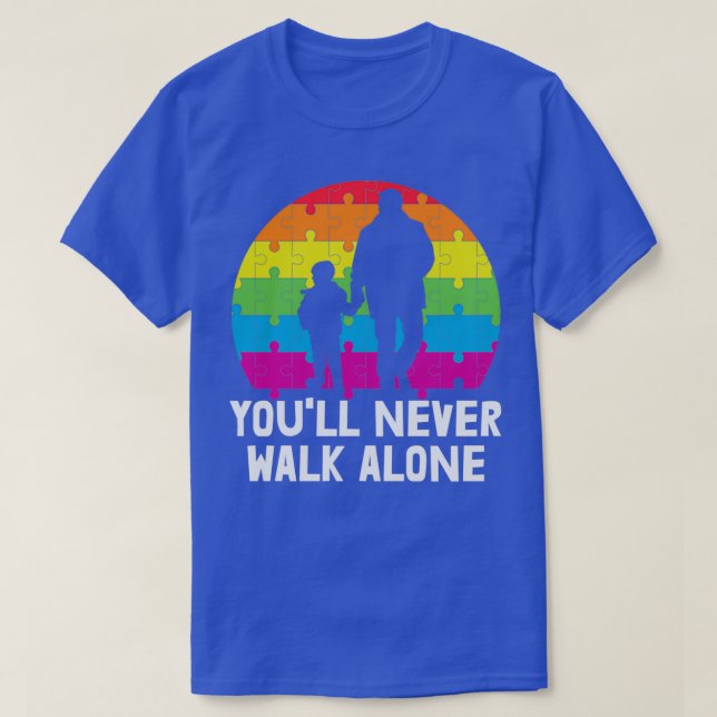 Camiseta Você nunca caminhará sozinho consciência do autism (Frente do Design)