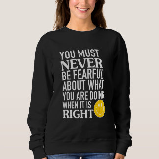 Camiseta Você Nunca Deve Ter Medo Do Que Está Fazendo