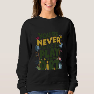 Camiseta Você nunca é muito velho para jogar na saia engraç