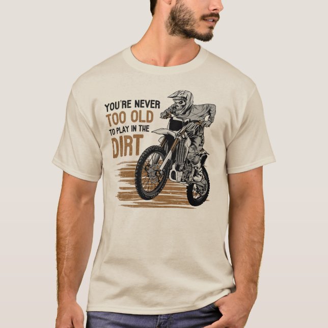 Camiseta Você Nunca É Velho Demais Para Brincar Na Biciclet (Frente)