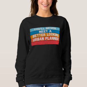 Camiseta Você Nunca Encontrará Um Urbanista Mais Atraente