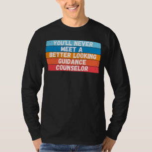 Camiseta Você Nunca Irá Encontrar Uma Orientação Melhor.