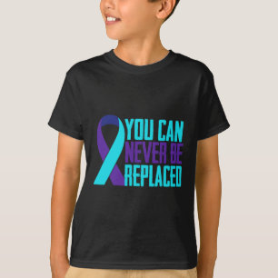 Camiseta Você Nunca Pode Ser Substituído Por Sensibilização