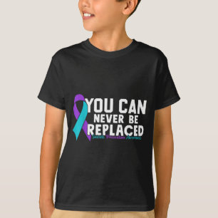 Camiseta Você Nunca Pode Ser Substituído Prevenção Conscien