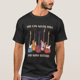 Camiseta Você Nunca Pode Ter Demais Y Guitarras Músico Guit