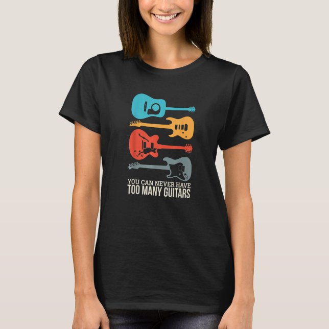 Camiseta Você Nunca Pode Ter Muitas Guitarras (Frente)