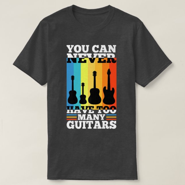 Camiseta Você nunca pode ter muitas guitarras1521 (Frente do Design)