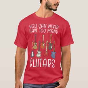 Camiseta Você nunca pode ter muitas guitarras1530
