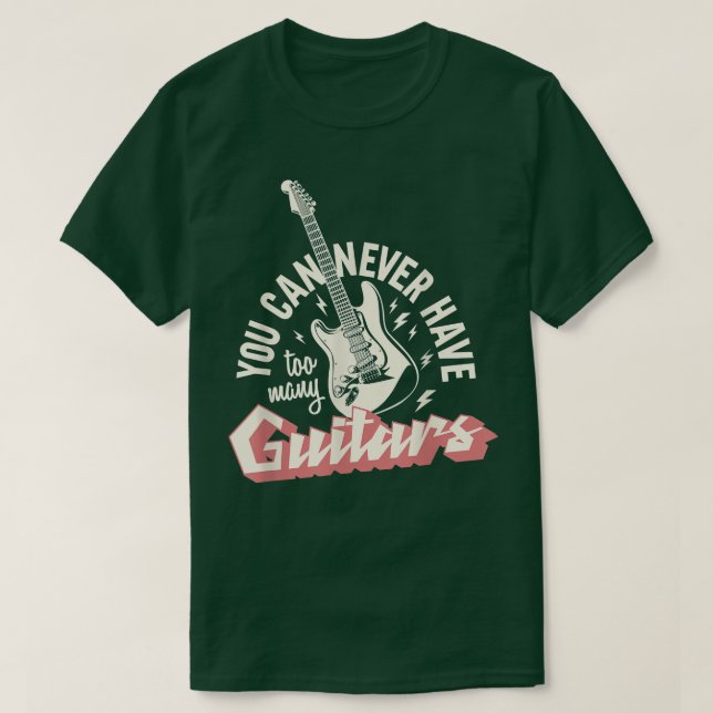 Camiseta Você Nunca Pode Ter Muitas Guitarras 293 (Frente do Design)