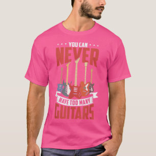 Camiseta Você Nunca Pode Ter Muitas Guitarras Engraçado Vio