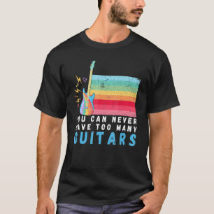 Camiseta Você Nunca Pode Ter Muitas Guitarras Música Arco-Í