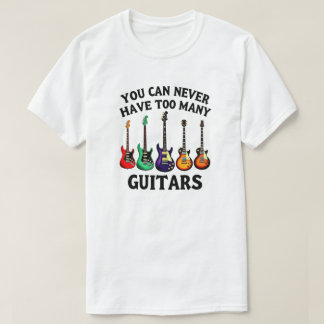 Camiseta Você Nunca Pode Ter Muitas Guitarras Vibrantes