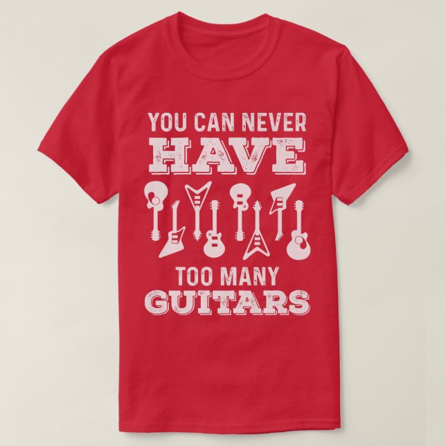 Camiseta Você Nunca Pode Ter Muitas GuitarrasMúsicoPuzzle (Frente do Design)