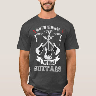 Camiseta Você Nunca Pode Ter Muitas GuitarrasMúsicoTriplo1