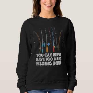 Camiseta Você nunca pode ter muitas varas de pescar