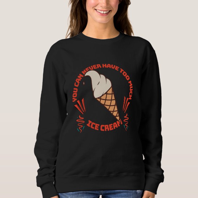 Camiseta Você Nunca Pode Ter Muito Sorvete (Frente)