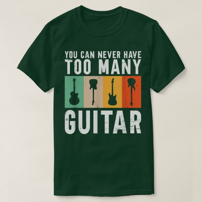 Camiseta Você Nunca Pode Ter Muito ViolãoGuitarra 3540 (Frente do Design)