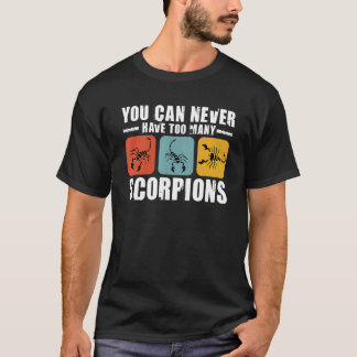 Camiseta Você Nunca Pode Ter Muitos Escorpiões Insetos Cole