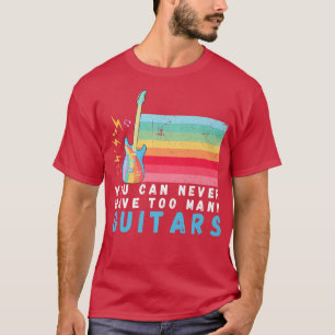 Camiseta Você nunca pode ter muitos Guitarras, arco-íris