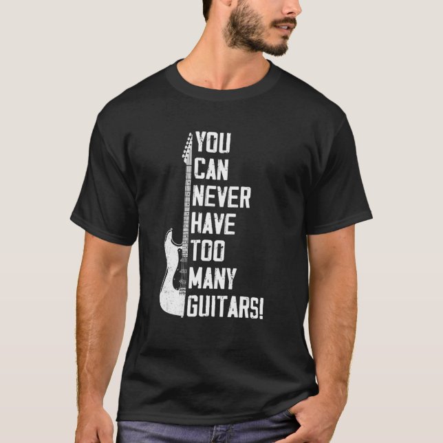 Camiseta Você Nunca Pode Ter Muitos Guitarras De Música Elé (Frente)