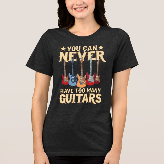 Camiseta Você Nunca Pode Ter Muitos Violões (Frente)