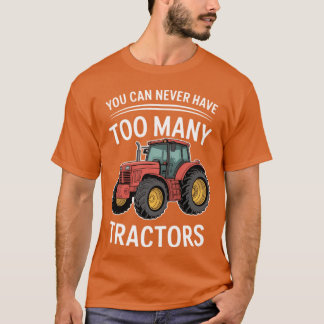 Camiseta Você Nunca Pode Ter Tratores Demais