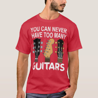 Camiseta Você Nunca Pode Ter Um Desenho Musical De Guitarra