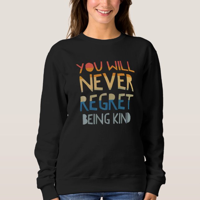 Camiseta Você nunca vai se arrepender de ser gentil mostre  (Frente)