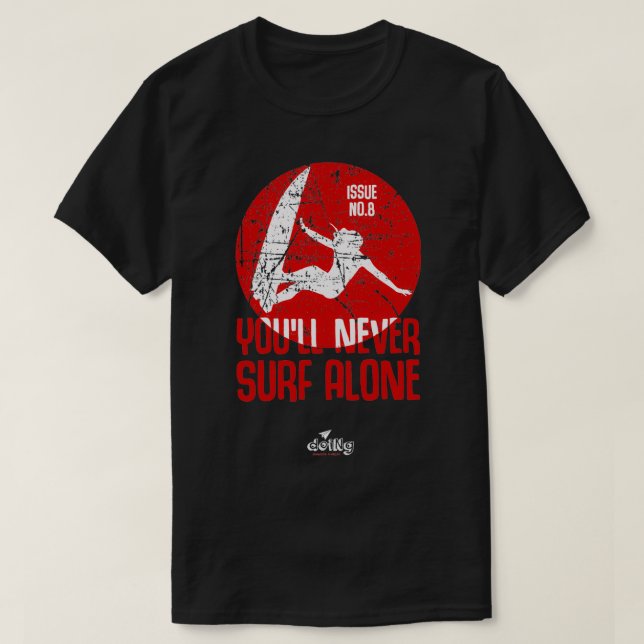 Camiseta você nunca vai surf sozinho (Frente do Design)