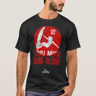 Camiseta você nunca vai surf sozinho