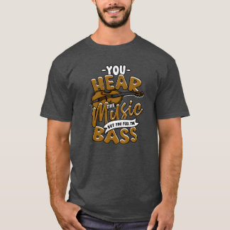 Camiseta Você ouve a música, mas sente a música básica