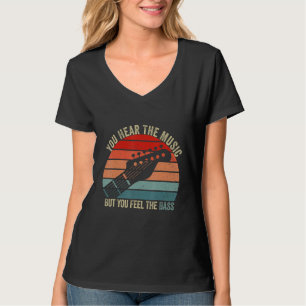 Camiseta Você Ouve A Música Mas Você Sente O Baixo Baixo Gu