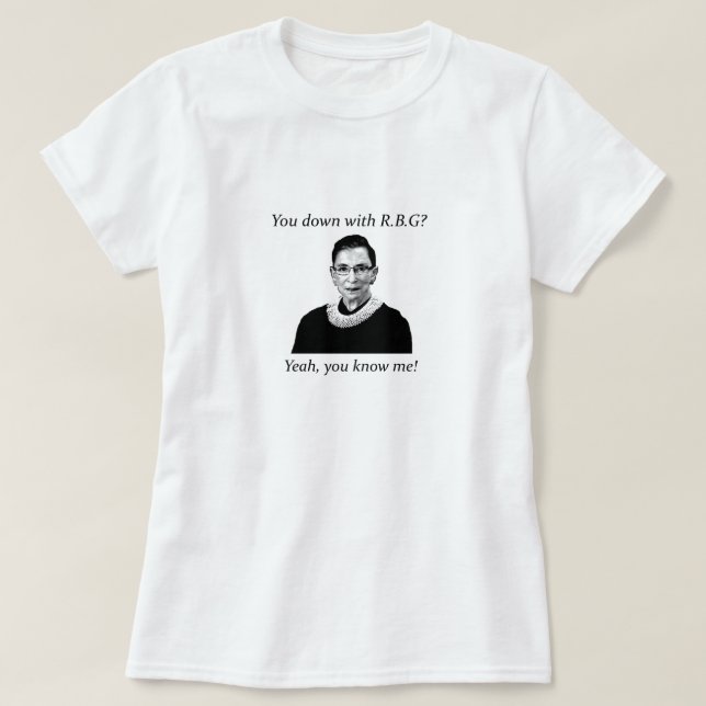 Camiseta Você para baixo com RBG? (Frente do Design)