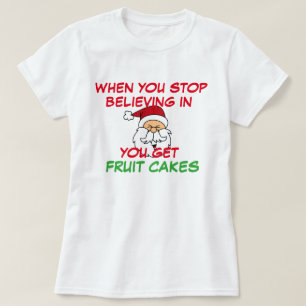 Camiseta Você para de acreditar em Papais noeis fica frutíf