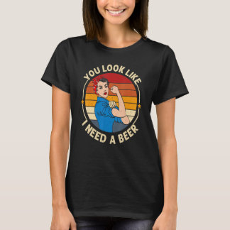 Camiseta Você Parece Precisar De Uma Cerveja  Frase Diverti