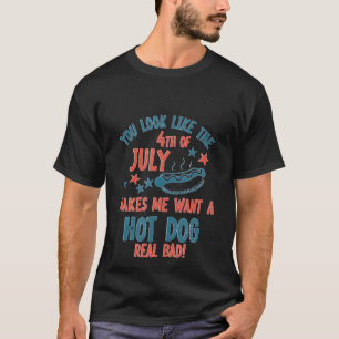 Camiseta Você Parece Que 4 De Julho Me Faz Querer Um Cachor