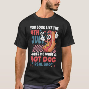 Camiseta Você Parece Que O Dia 4 De Julho Me Faz Querer Faz