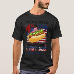 Camiseta Você Parece Que O Dia 4 De Julho Me Faz Querer Um 