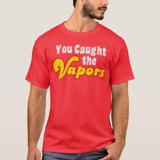 Camiseta Você Pegou os Vapores amigos