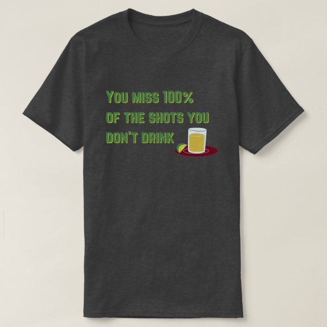 Camiseta Você Perde 100% Piadas Bebendo (Frente do Design)