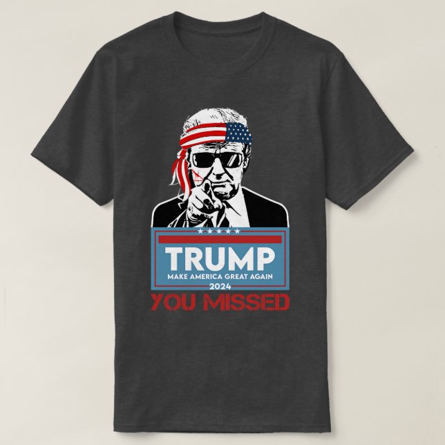 Camiseta Você Perdeu A Tentativa De Assassinato De 2024 1 (Frente do Design)