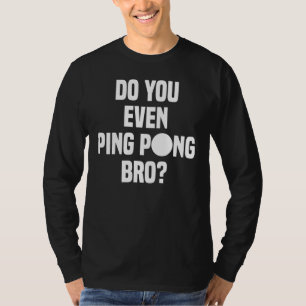 Camiseta Você Ping Pong Bro?