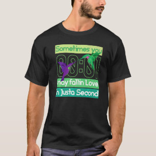 Camiseta Você Pode Apaixonar-Se Por Um Segundo De Hummin.