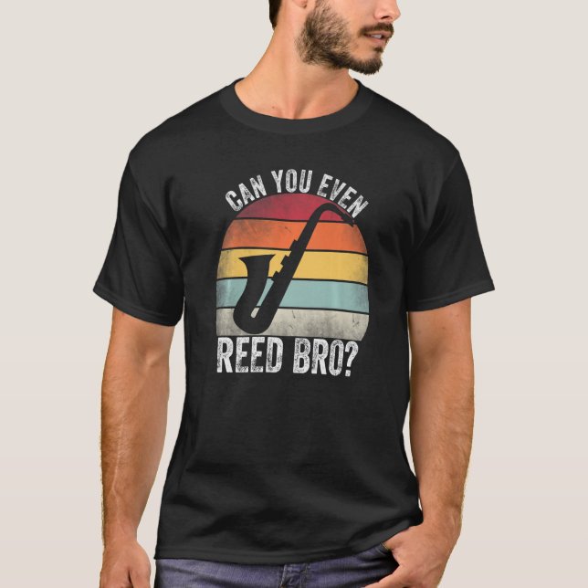 Camiseta Você Pode Até Reed Bro Saxofone Player Reed Vinta (Frente)