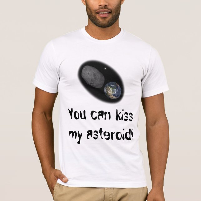 Camiseta Você pode beijar meu asteroide! Asteroide 2012 DA- (Frente)