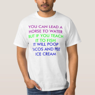 CAMISETA VOCÊ PODE CONDUZIR UM CAVALO MOLHAR