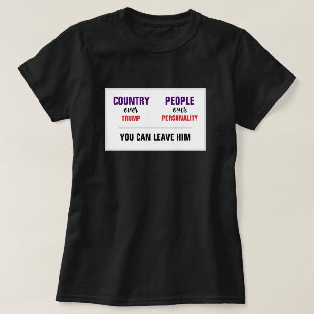 Camiseta Você Pode Deixar Trump Country Por Festa (Frente do Design)