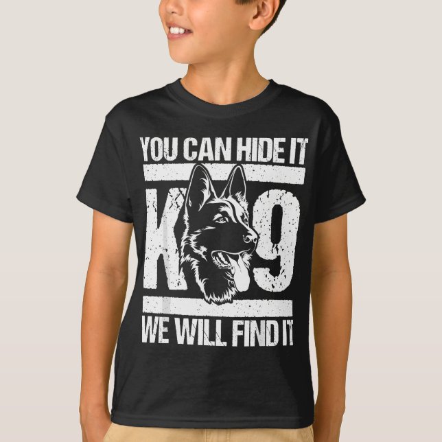 Camiseta Você Pode Escondê-Lo K-9 Nós O Encontraremos Na Li (Frente)