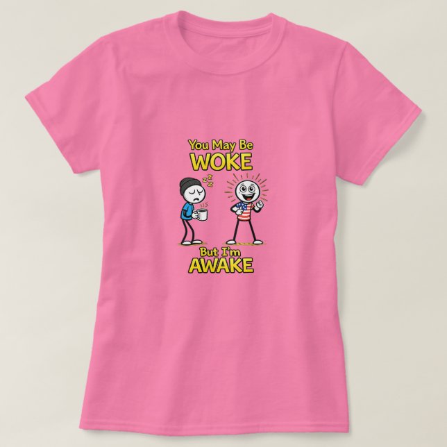 Camiseta Você Pode Estar Acordado... (1) (Frente do Design)