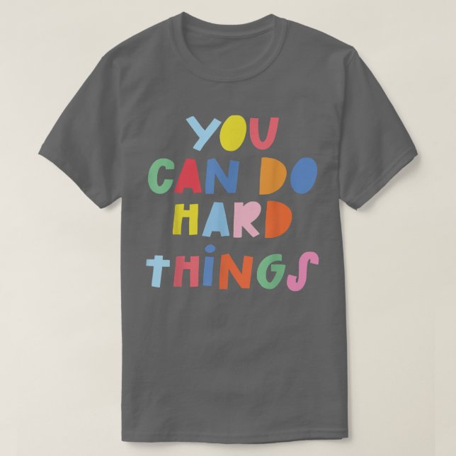 Camiseta Você Pode Fazer Coisas De Duro Motivação De Cotaçã (Frente do Design)